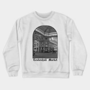 leadenhall market Crewneck Sweatshirt